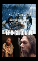 Era Glaciale: Avventure Nel Paleolitico