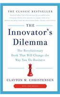 The Innovator's Dilemma: The Revolutionary Book That Will Change the Way You Do Business