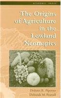 The Origins of Agriculture in the Lowland Neotropics