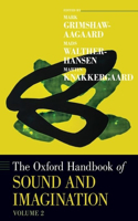 Oxford Handbook of Sound and Imagination, Volume 2