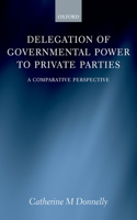 Delegation of Governmental Power to Private Parties