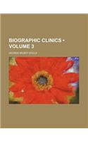 Biographic Clinics (Volume 3)