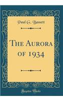 The Aurora of 1934 (Classic Reprint)