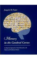 Memory in the Cerebral Cortex: An Empirical Approach to Neural Networks in the Human and Nonhuman Primate