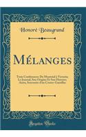 Mï¿½langes: Trois Confï¿½rences: de Montrï¿½al ï¿½ Victoria; Le Journal, Son Origine Et Son Histoire; Anita, Souvenirs d'Un Contre-Guï¿½rillas (Classic Reprint)