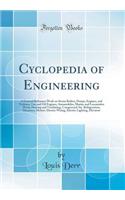 Cyclopedia of Engineering
