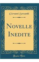 Novelle Inedite (Classic Reprint)