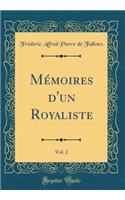 Mï¿½moires d'Un Royaliste, Vol. 2 (Classic Reprint)