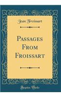 Passages from Froissart (Classic Reprint)