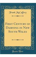 First Century of Dairying in New South Wales (Classic Reprint)