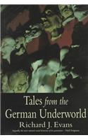 Tales from the German Underworld: Crime and Punishment in the Nineteenth Century