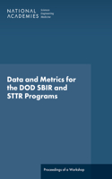 Data and Metrics for the DOD SBIR and STTR Programs: Proceedings of a Workshop