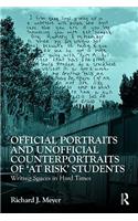 Official Portraits and Unofficial Counterportraits of At Risk Students