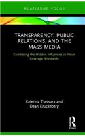 Transparency, Public Relations and the Mass Media