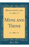 Mine and Thine (Classic Reprint)