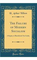 The Failure of Modern Socialism