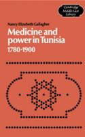 Medicine and Power in Tunisia, 1780-1900