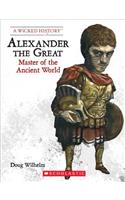 Alexander the Great (Revised Edition) (a Wicked History)