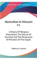 Martyrdom In Missouri V1