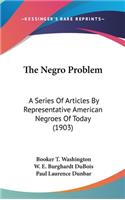 The Negro Problem