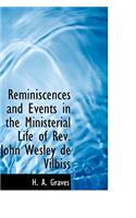 Reminiscences and Events in the Ministerial Life of REV. John Wesley de Vilbiss