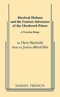 Sherlock Holmes and the Curious Adventure of the Clockwork Prince