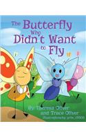 Butterfly Who Didn't Want to Fly