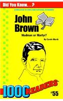 John Brown: Madman or Martyr