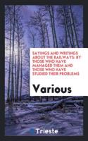 Sayings and Writings about the Railways