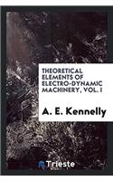Theoretical Elements of Electro-Dynamic Machinery, Vol. I