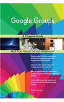 Google Groups a Complete Guide