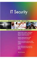 IT Security A Complete Guide - 2019 Edition