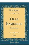 Olle Kamellen, Vol. 6: DÃ¶rchlÃ¤uchting (Classic Reprint): DÃ¶rchlÃ¤uchting (Classic Reprint)