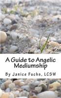Guide to Angelic Mediumship