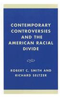 Contemporary Controversies and the American Racial Divide