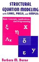 Structural Equation Modeling with Lisrel, Prelis, and Simplis