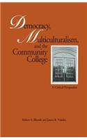 Democracy, Multiculturalism, and the Community College