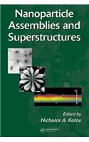 Nanoparticle Assemblies and Superstructures