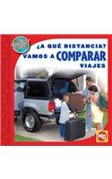 ¿A Qué Distancia? Vamos a Comparar Viajes (How Far Away? Comparing Trips)