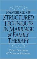 Handbook of Structured Techniques in Marriage and Family Therapy