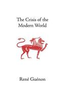 The Crisis of the Modern World