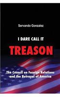 I Dare Call It Treason