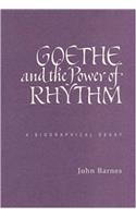 Goethe and the Power of Rhythm
