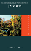 Architecture and Landscape Architecture of Jones & Jones