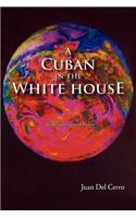 A Cuban in the White House