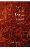 Wiser Than Despair