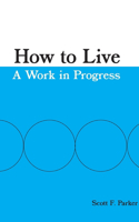 How to Live