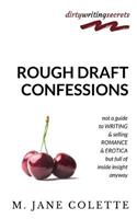 Rough Draft Confessions