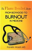 The Flame Broiled Doctor