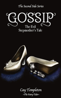 Gossip: The Evil Stepmother's Tale
